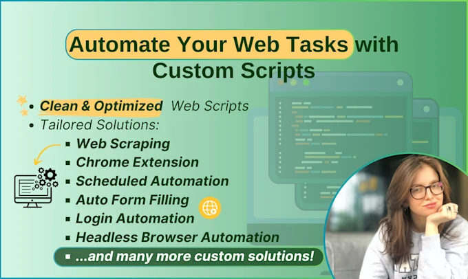 I will automate your web tasks with custom scripts or ai
